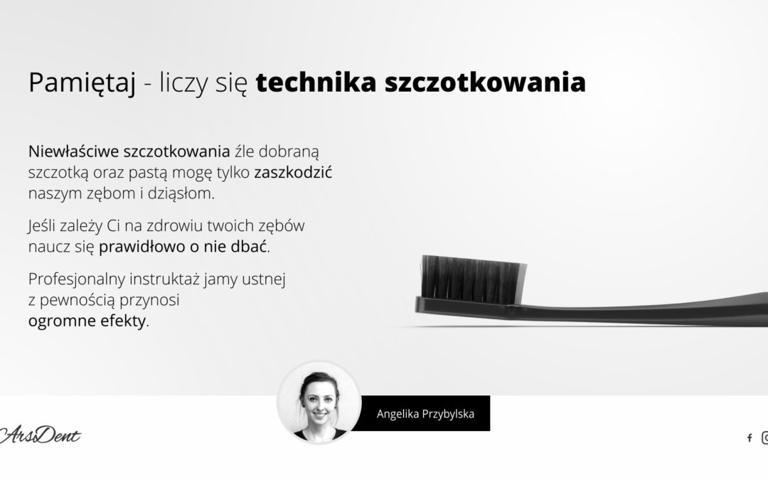 Pamiętaj – liczy się technika szczotkowania